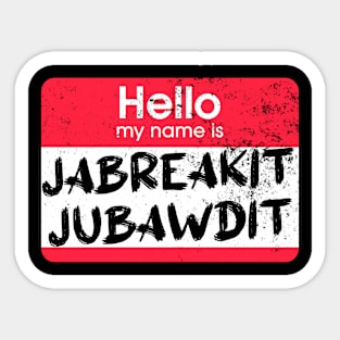 Impractical Jokers - Name Game - Jabreakit Jubawdit Sticker